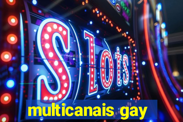 multicanais gay